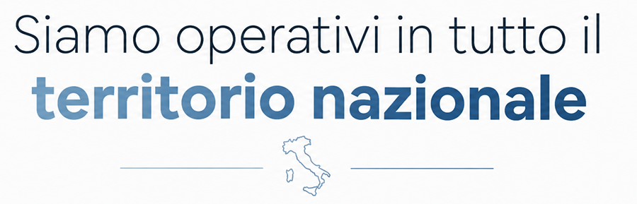 Siamo operativi in tutto il territorio nazionale